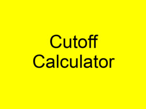 Cutoff Calculator